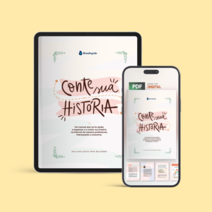 Manual digital para mulheres, Conte sua História.