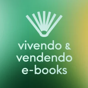 Método VVE - Vivendo e Vendendo E-Books